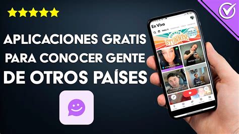 aplicaciones para conocer gente de otros países gratis|Las mejores apps para conocer gente de otros países。